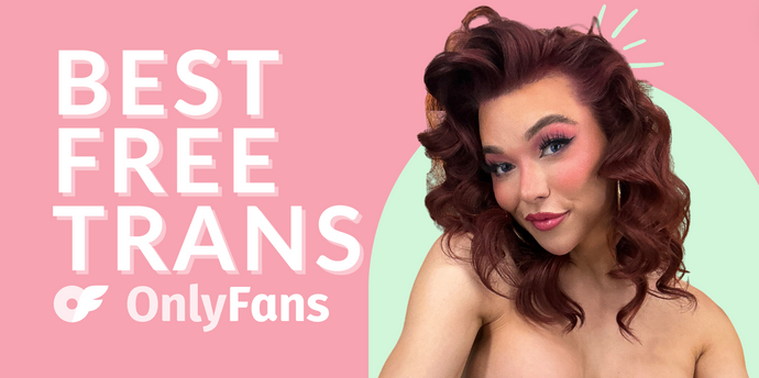 14 Best Free Trans OnlyFans Featuring Free Transgender OnlyFans in 2024