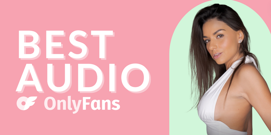 49 Best Audio OnlyFans Models Featuring the Top Dirty Talk OnlyFans Girls in 2024