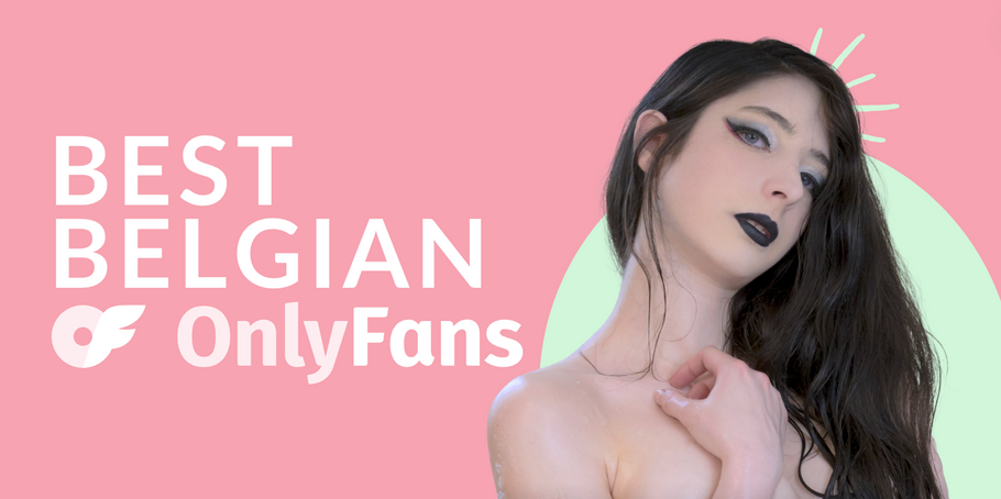 31 Best Belgian OnlyFans Featuring Belgische OnlyFans in 2024