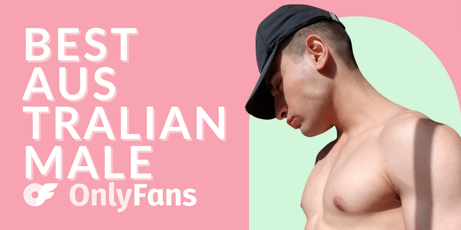 31 Best OnlyFans Australia Male Accounts Featuring Aussie Gay OnlyFans in 2024