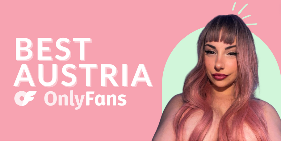 11 Best OnlyFans Austria Featuring Austrian OnlyFans in 2024